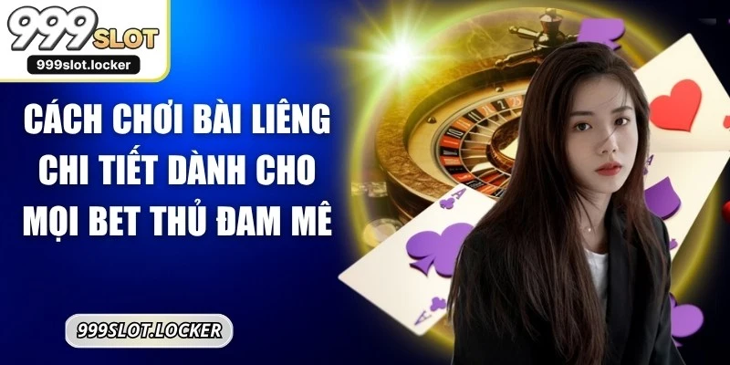 Cách Chơi Bài Liêng