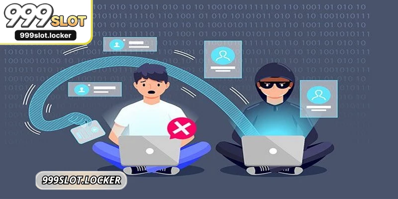 Quyền riêng tư 999SLOT được thiết lập nhằm mục đích bảo vệ bet thủ